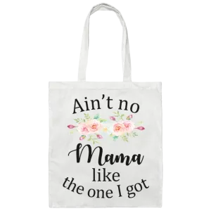 Ain't No Mama ...Tote Bag