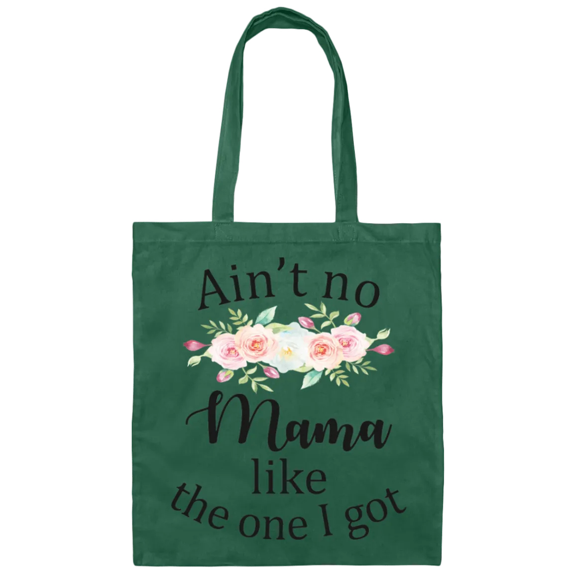 Ain't No Mama ...Tote Bag