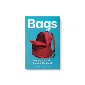 Bags: Helping Your Kids Lighten the Load - Chris Sasser